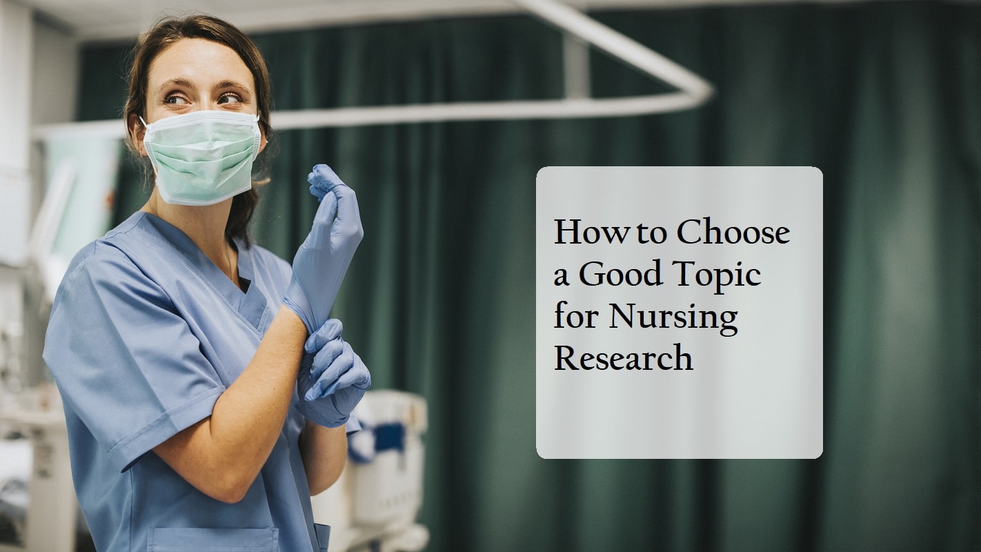 how to choose a research topic in nursing